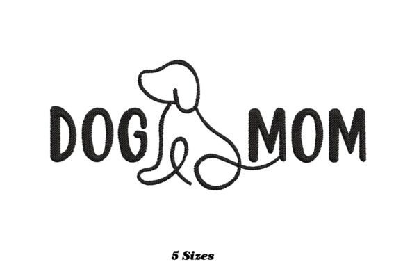 Dog Mom Embroidery Design